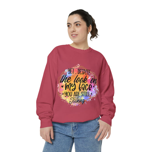 Despite My Face Unisex Garment-Dyed Sweatshirt