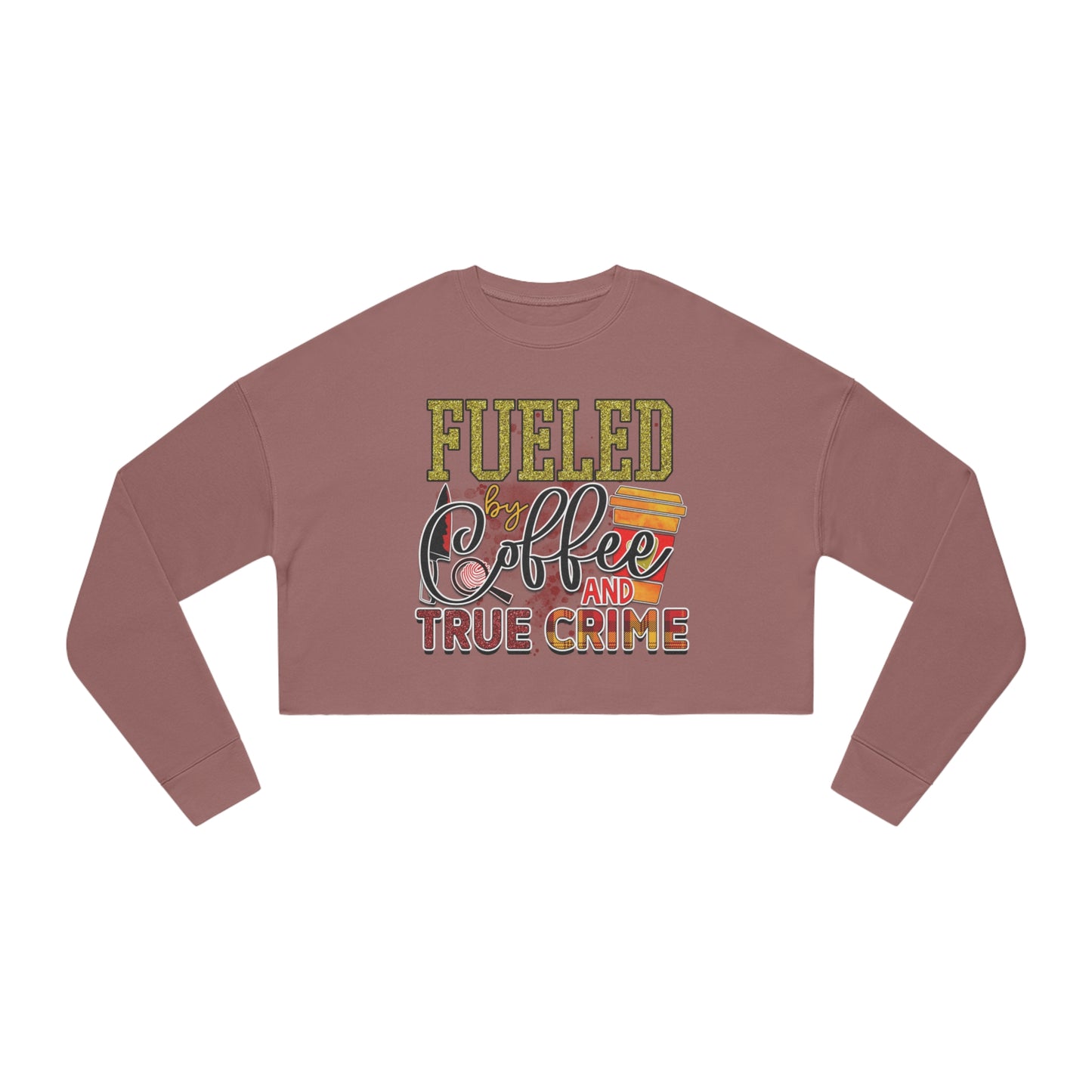 Fueled Coffee Women's Cropped Sweatshirt