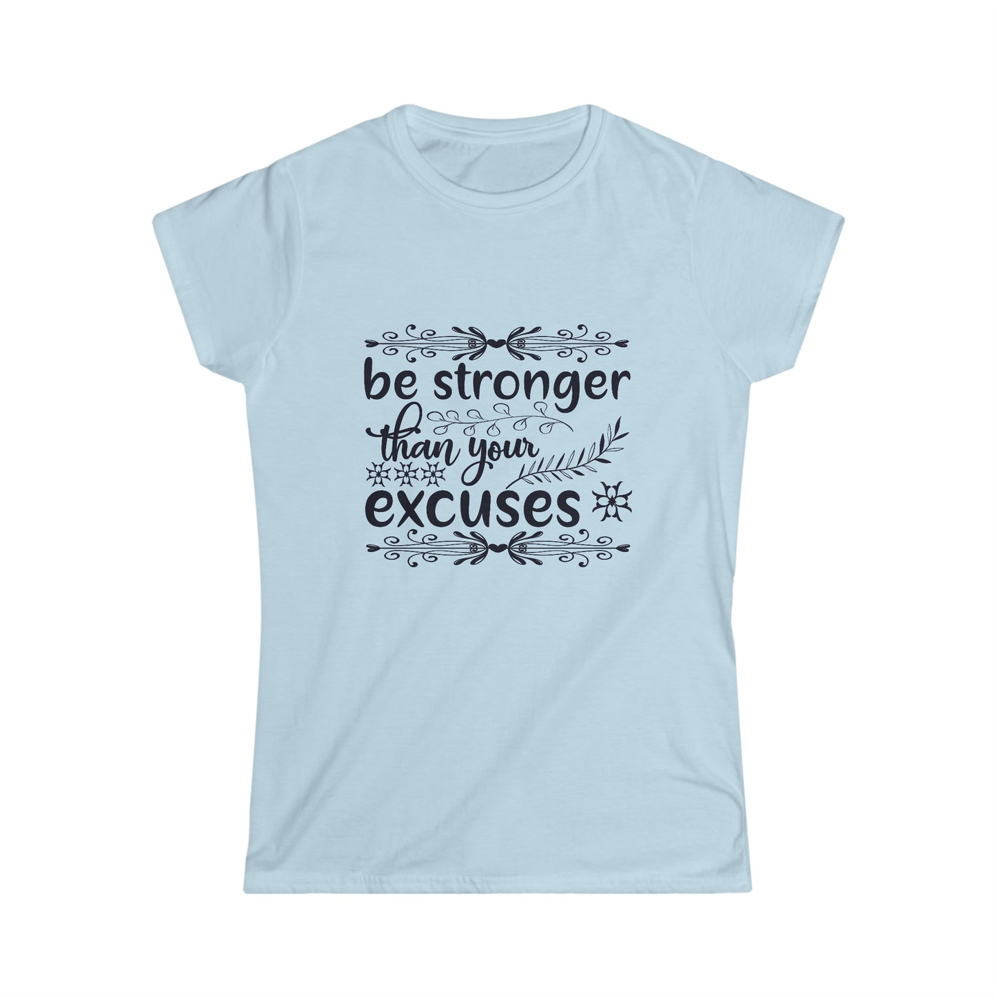 Be Stronger Women's Softstyle Tee