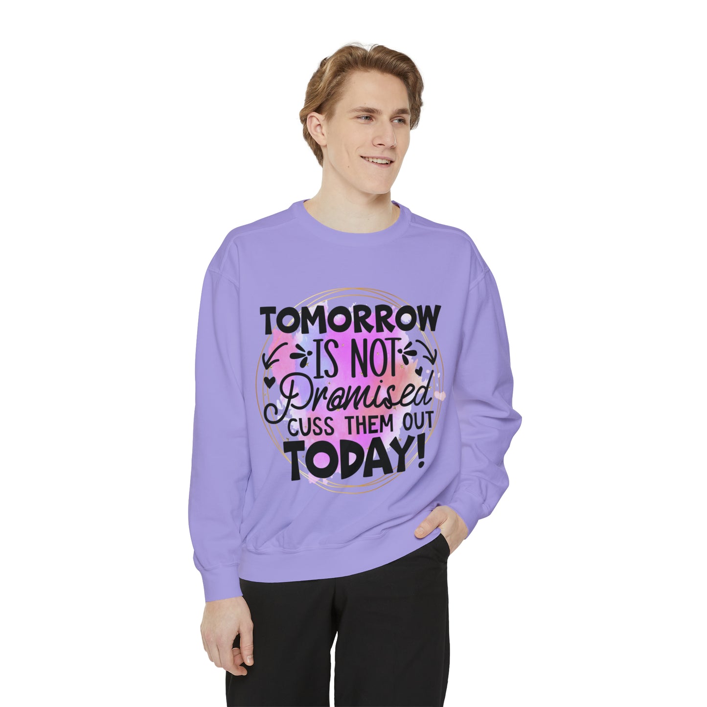 Cuss Them Today Unisex Garment-Dyed Sweatshirt