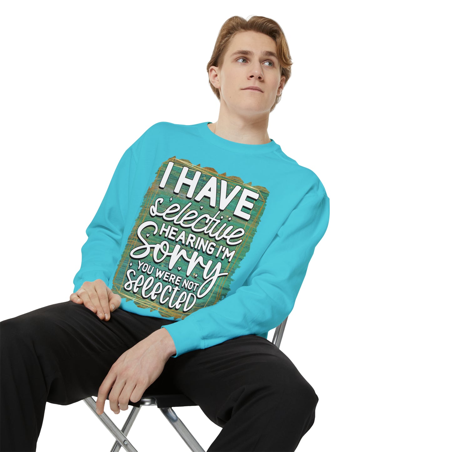 Selective Hearing Unisex Garment-Dyed Sweatshirt