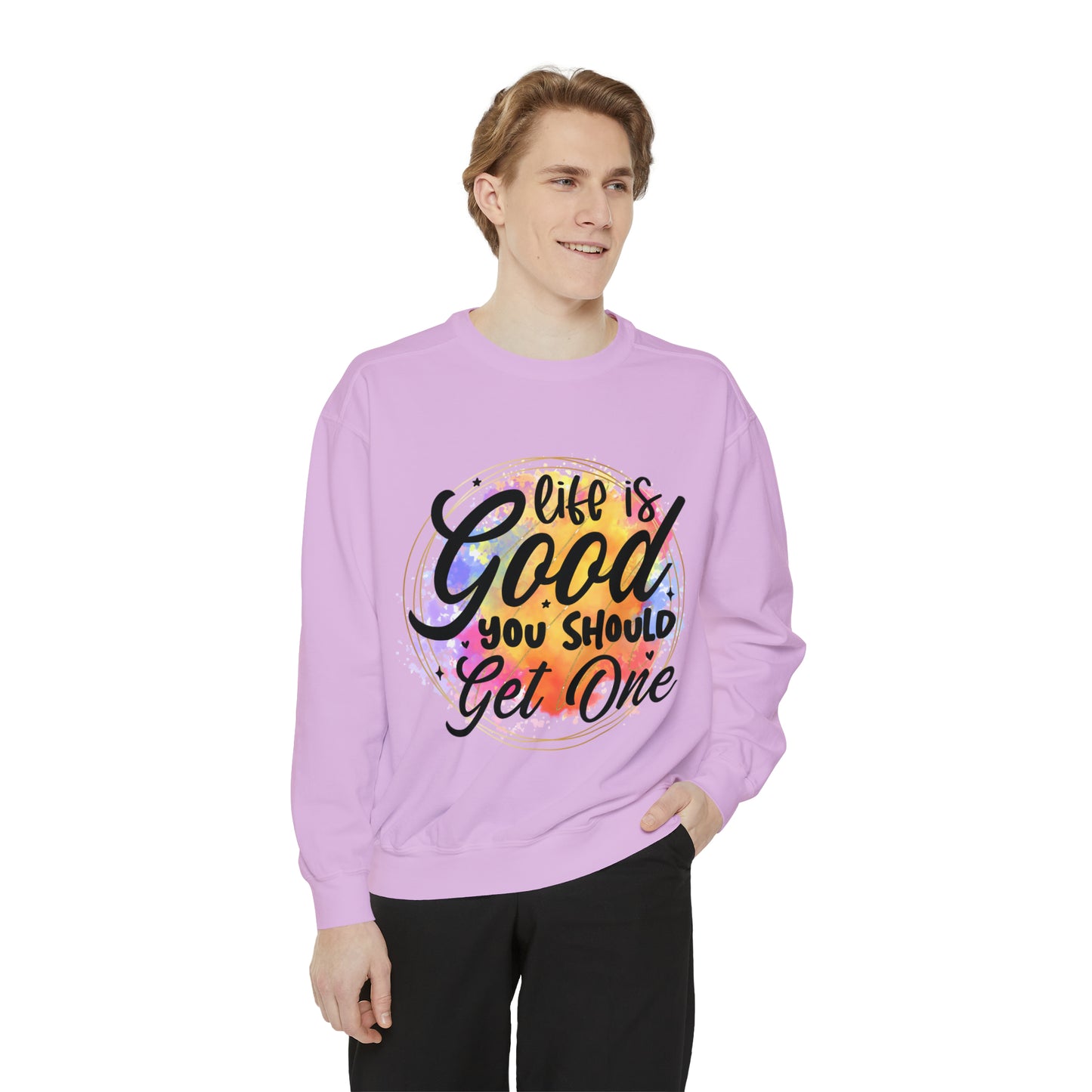 Life is Good Unisex Garment-Dyed Sweatshirt