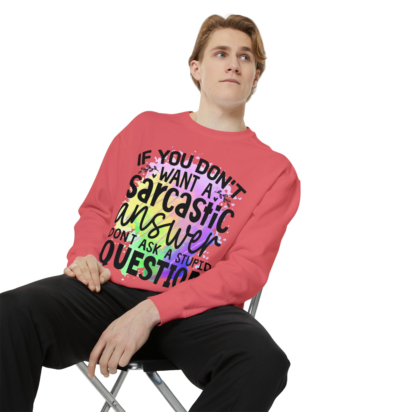 Sarcastic Answer Unisex Garment-Dyed Sweatshirt