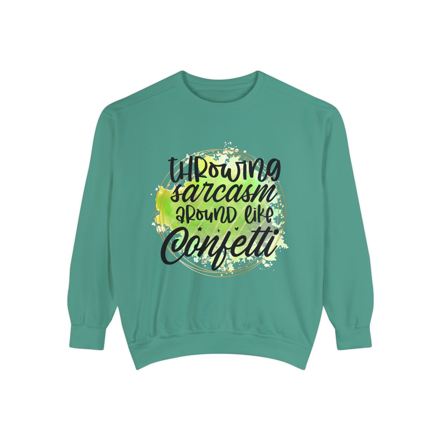 Sarcasm Confetti Unisex Garment-Dyed Sweatshirt