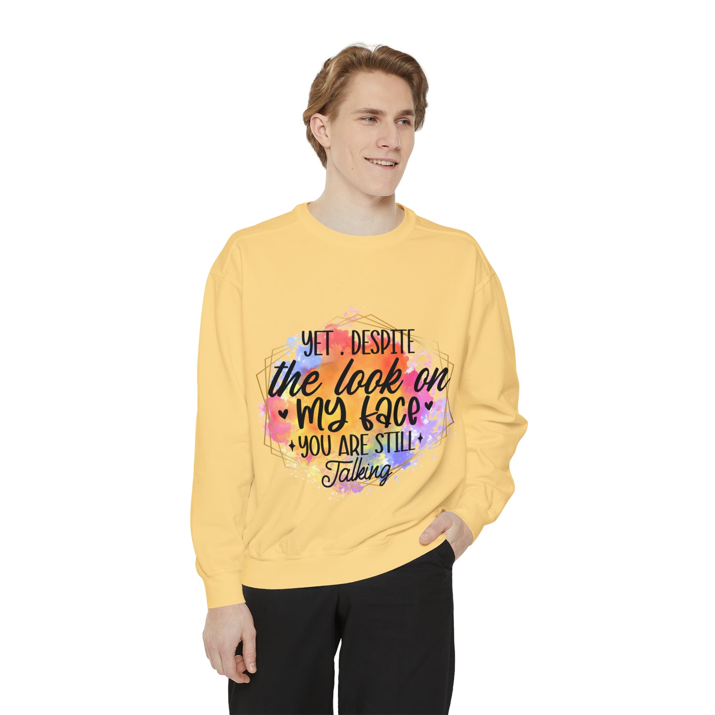 Despite My Face Unisex Garment-Dyed Sweatshirt