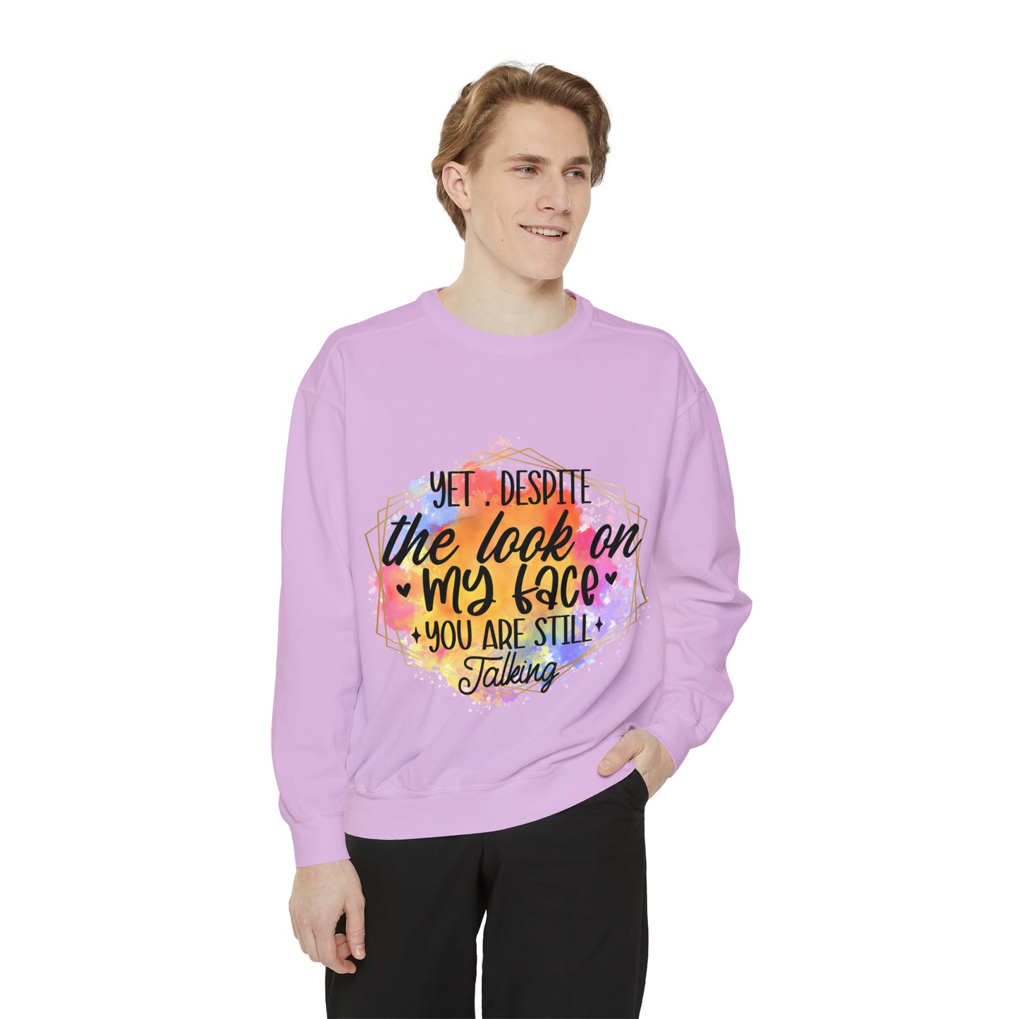 Despite My Face Unisex Garment-Dyed Sweatshirt