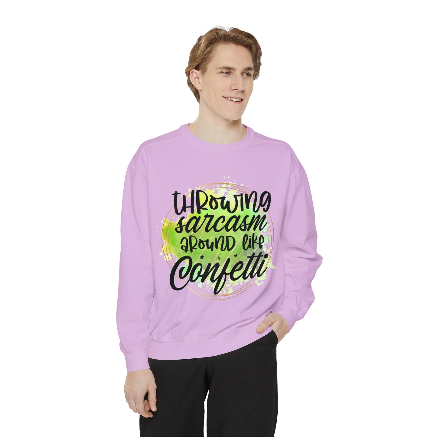 Sarcasm Confetti Unisex Garment-Dyed Sweatshirt