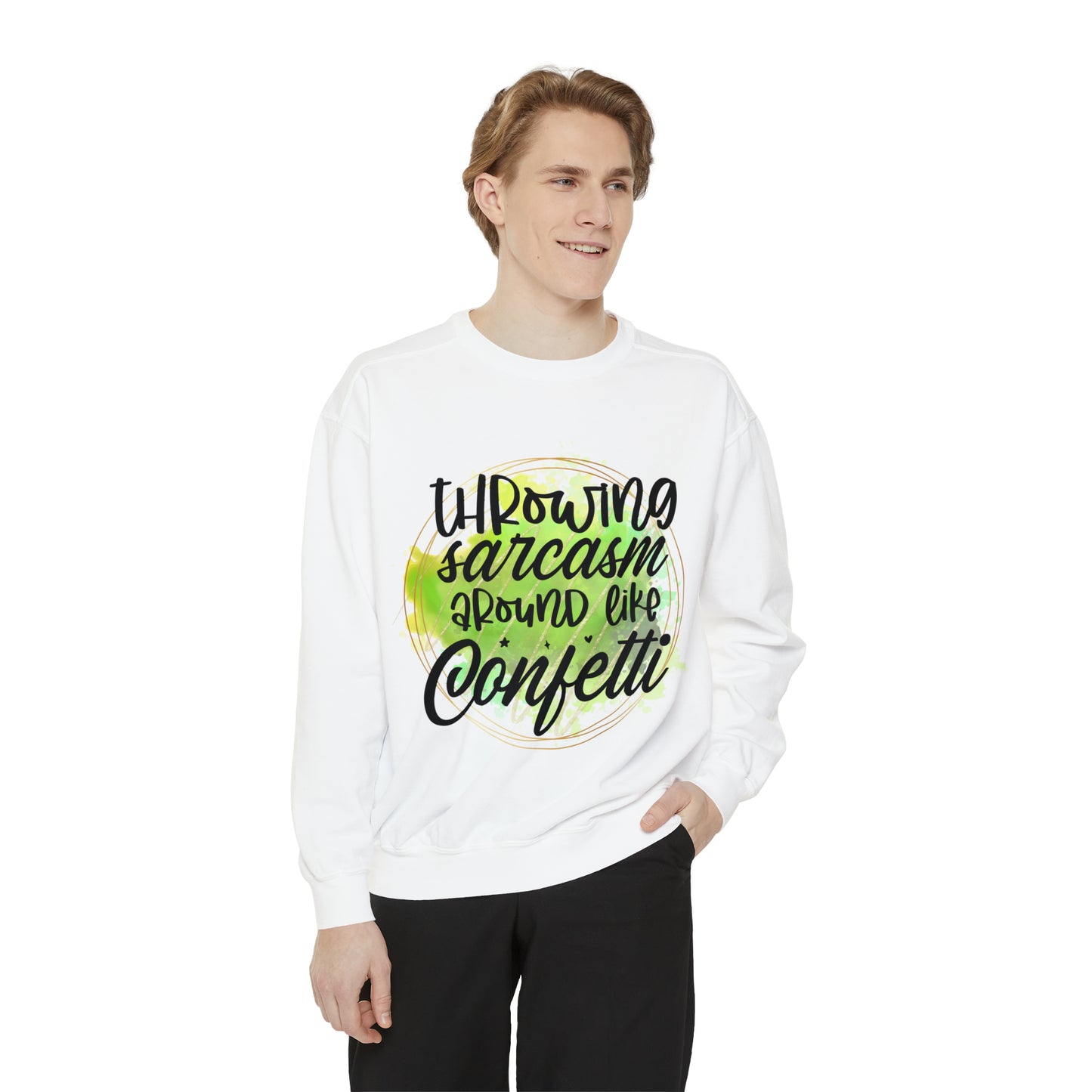 Sarcasm Confetti Unisex Garment-Dyed Sweatshirt