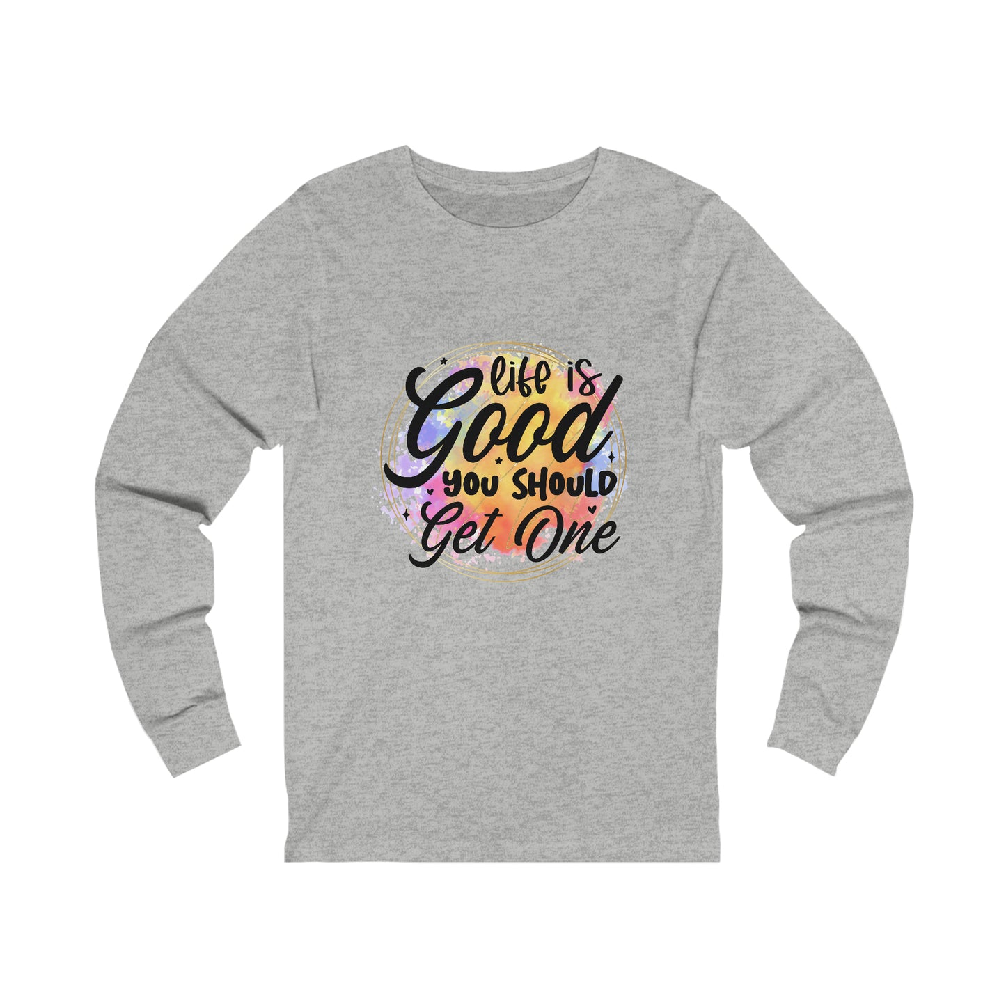 Life is Good Unisex Jersey Long Sleeve Tee