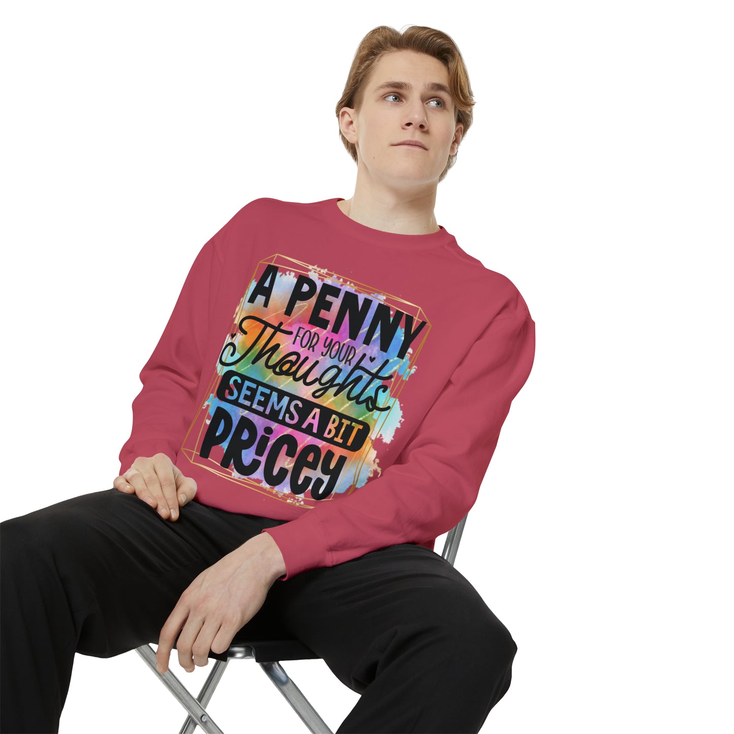 Penny for Thought Unisex Garment-Dyed Sweatshirt