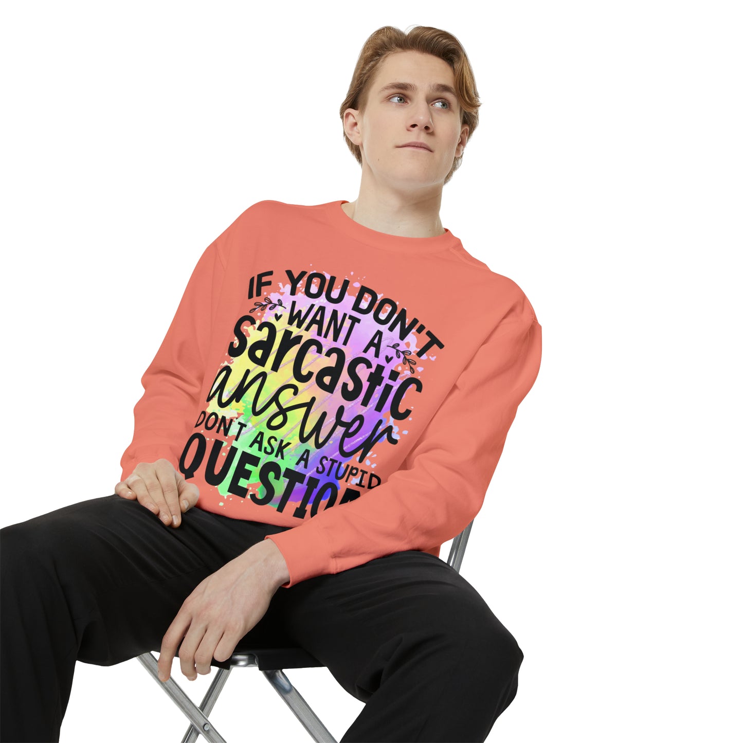 Sarcastic Answer Unisex Garment-Dyed Sweatshirt