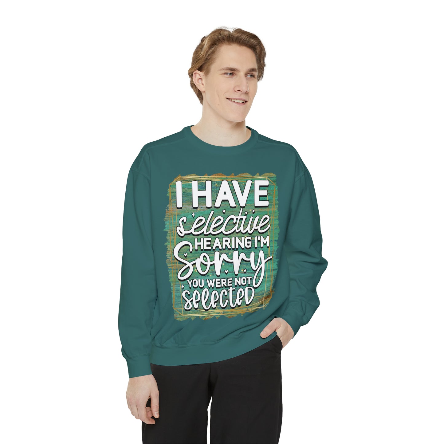 Selective Hearing Unisex Garment-Dyed Sweatshirt