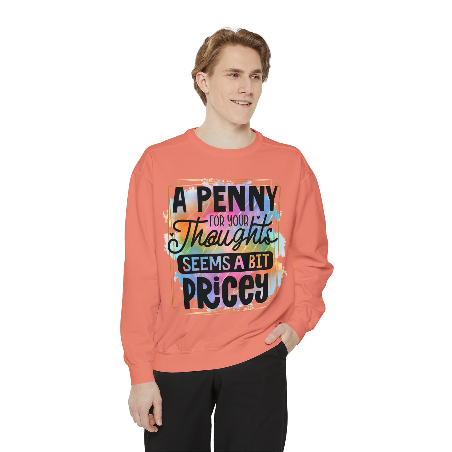 Penny for Thought Unisex Garment-Dyed Sweatshirt