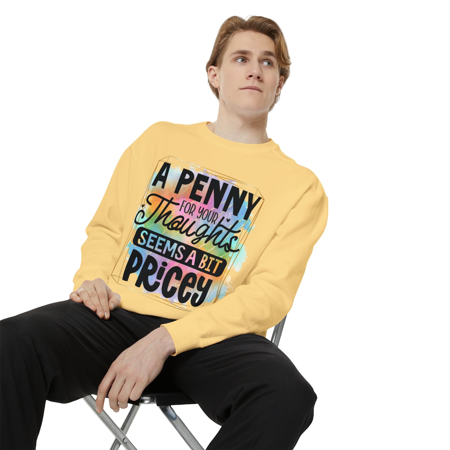 Penny for Thought Unisex Garment-Dyed Sweatshirt