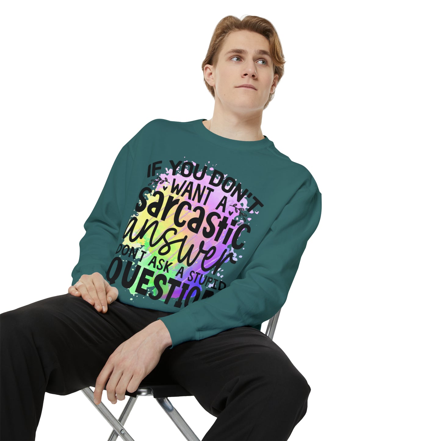 Sarcastic Answer Unisex Garment-Dyed Sweatshirt