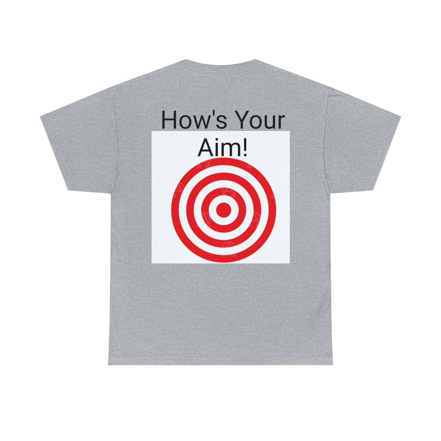 How's your Aim Unisex Heavy Cotton Tee