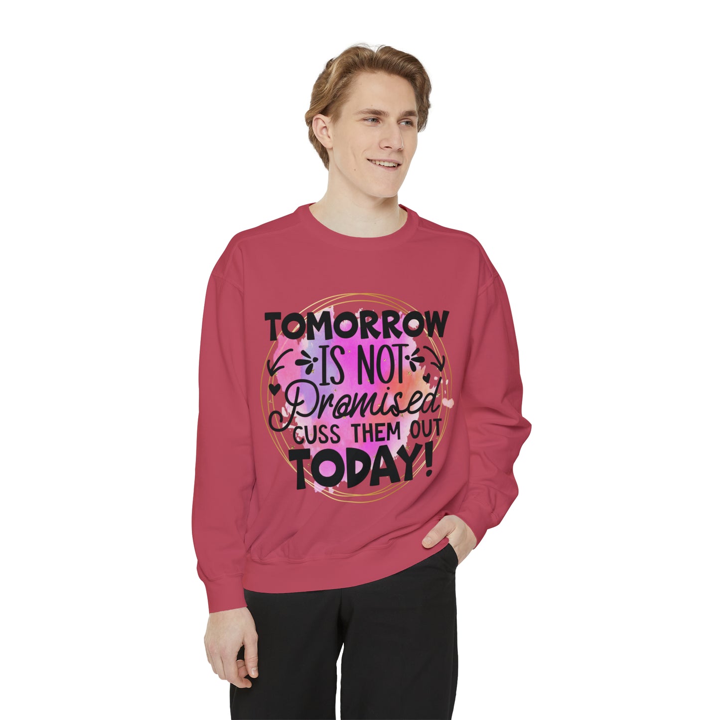 Cuss Them Today Unisex Garment-Dyed Sweatshirt