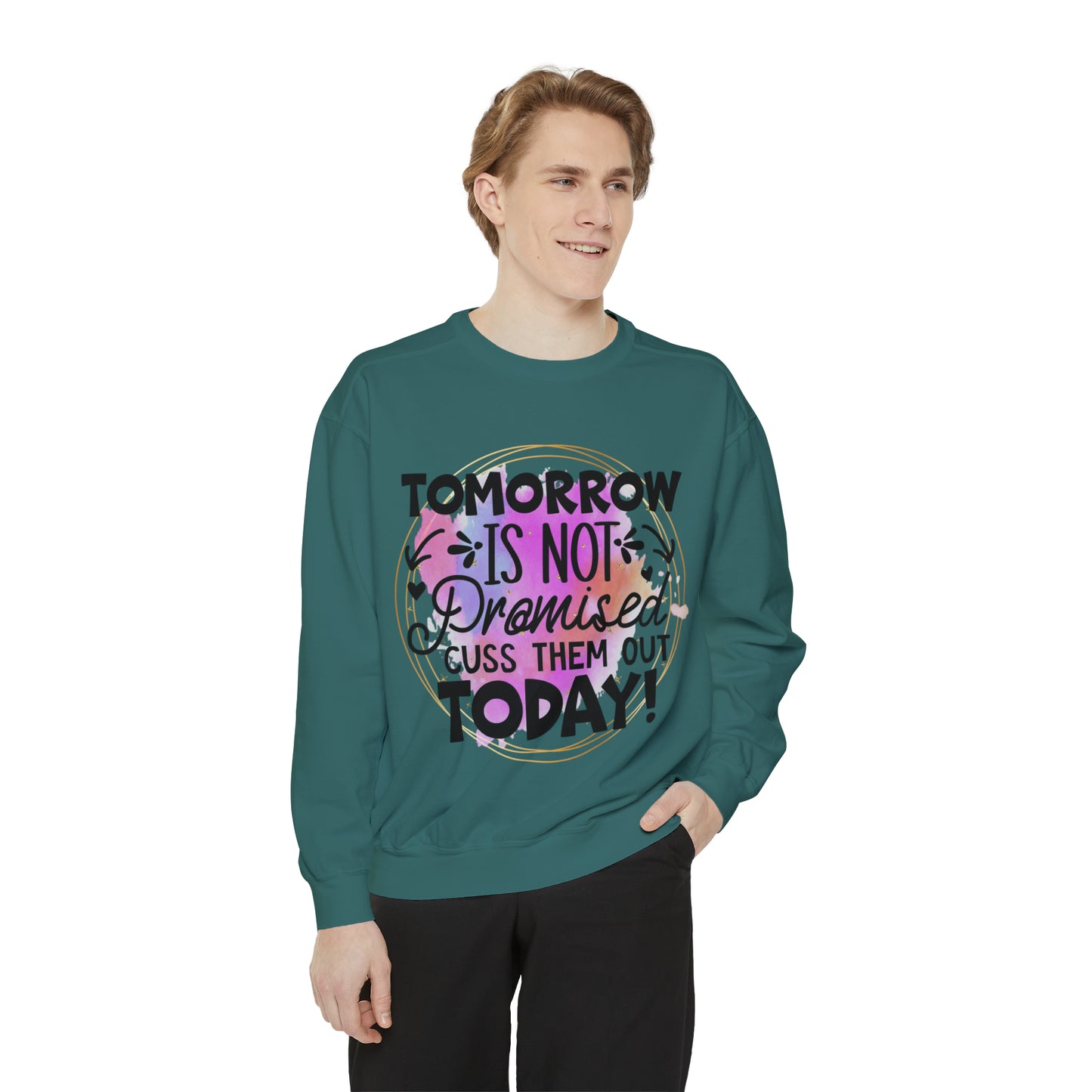 Cuss Them Today Unisex Garment-Dyed Sweatshirt