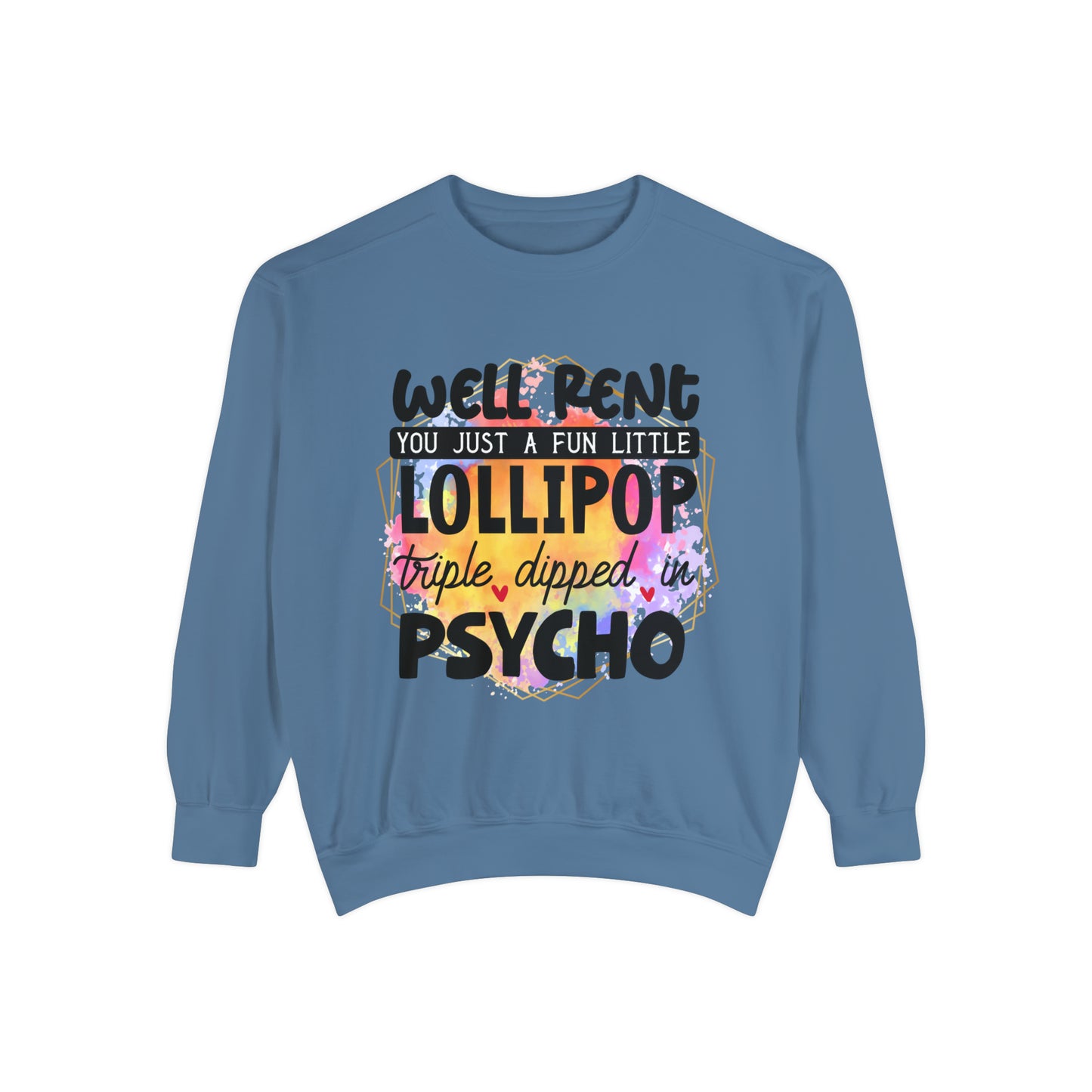 Lollipop Psycho Unisex Garment-Dyed Sweatshirt