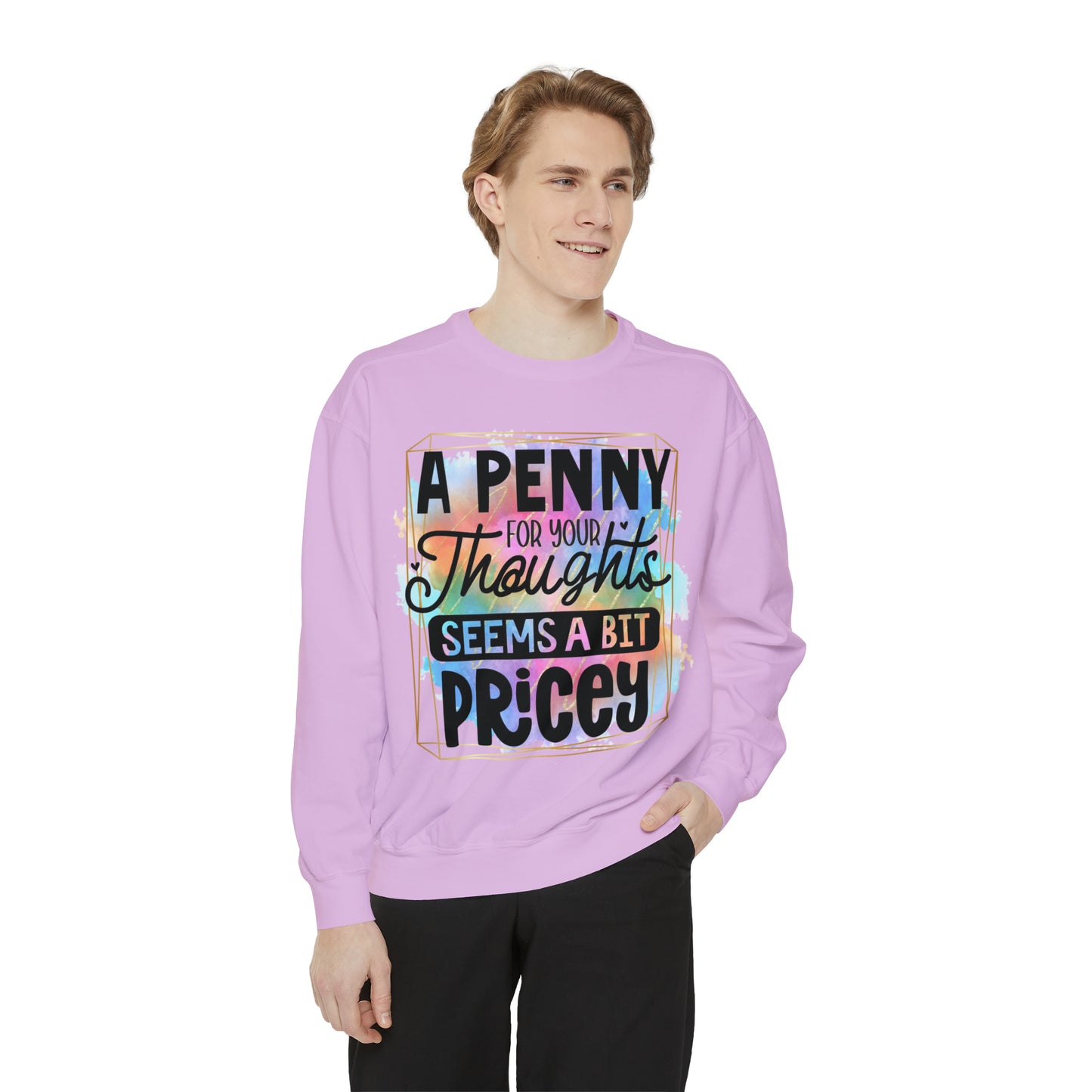 Penny for Thought Unisex Garment-Dyed Sweatshirt