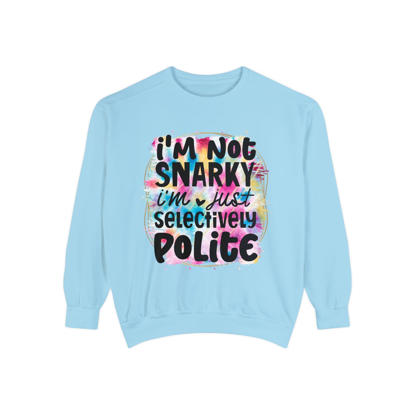 Snarky Unisex Garment-Dyed Sweatshirt