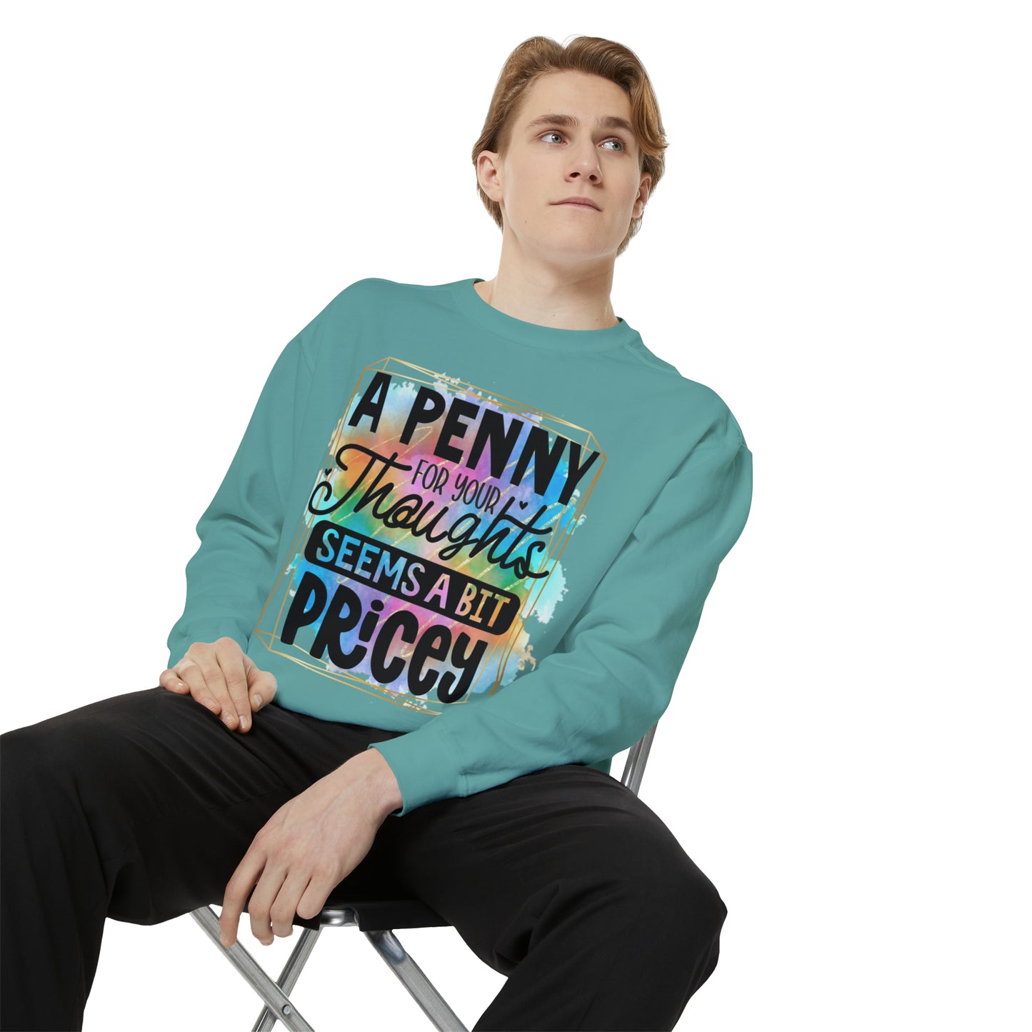 Penny for Thought Unisex Garment-Dyed Sweatshirt