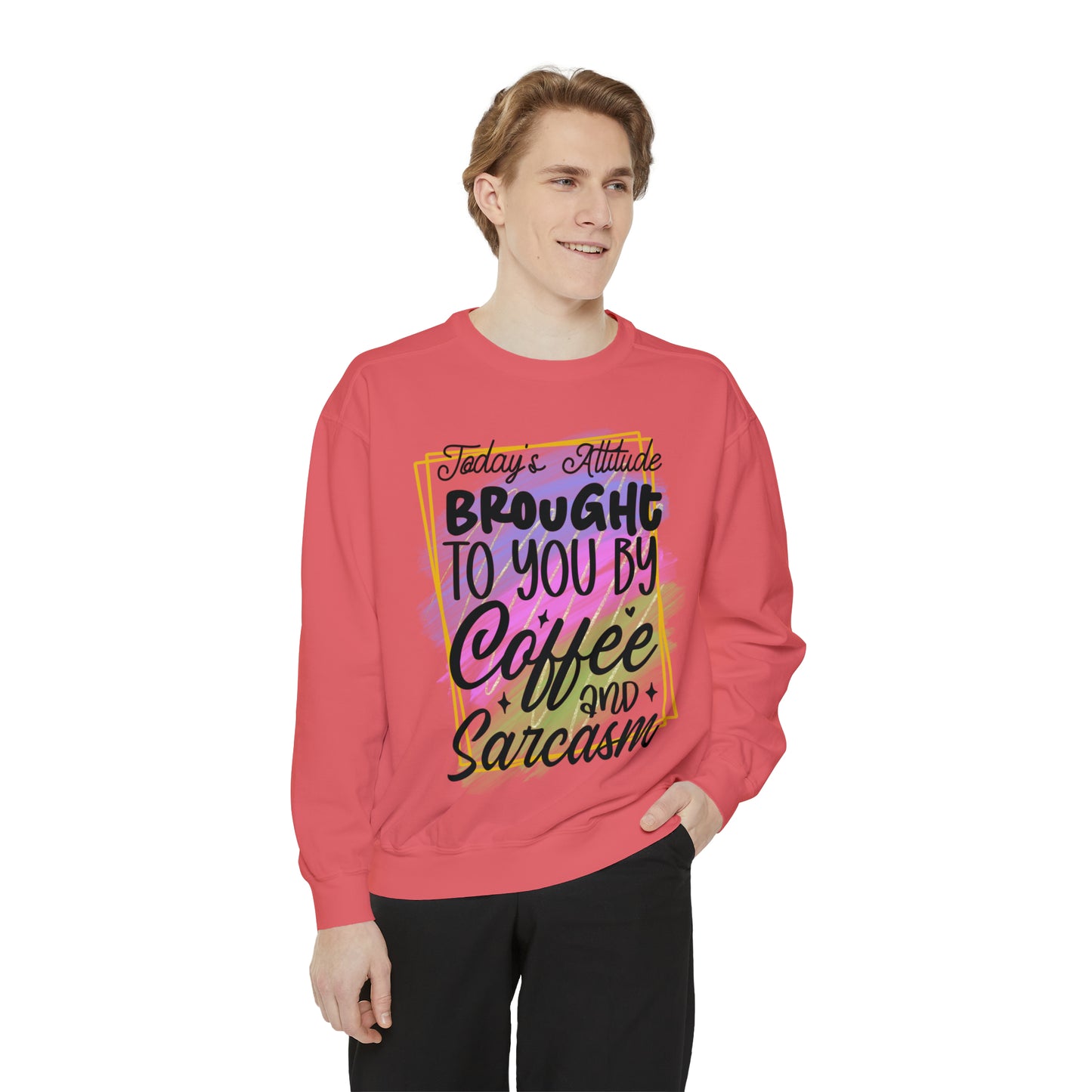 Coffee and Sarcasm Unisex Garment-Dyed Sweatshirt