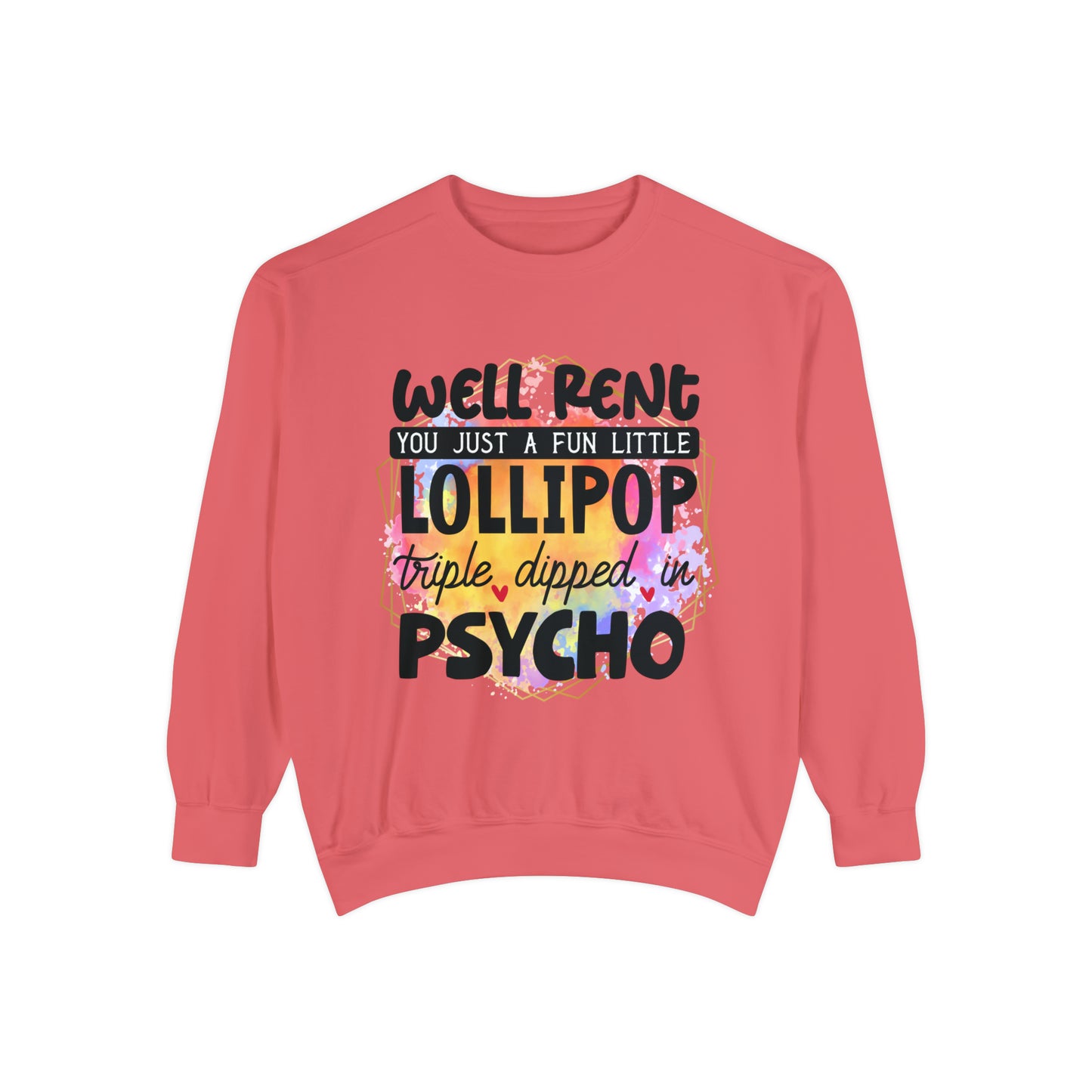 Lollipop Psycho Unisex Garment-Dyed Sweatshirt