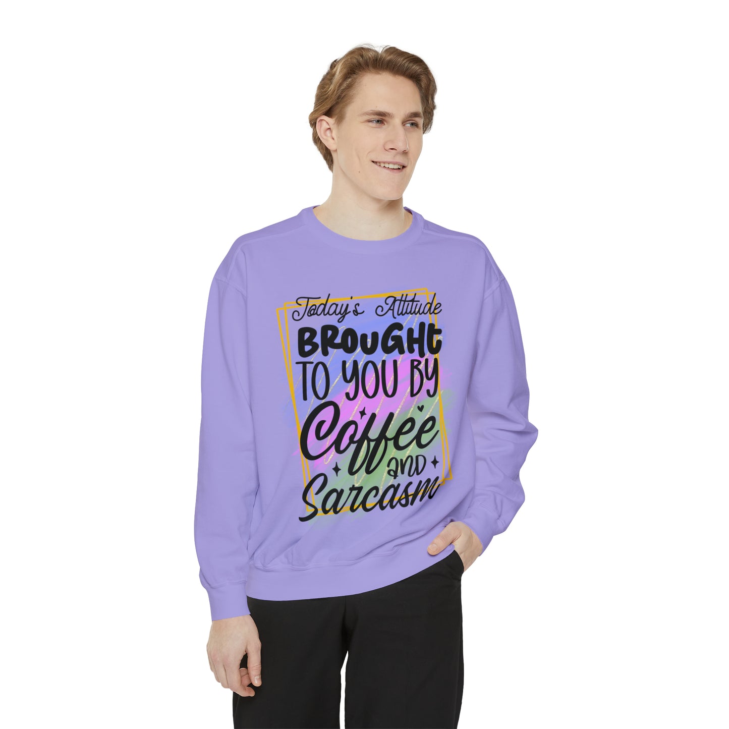 Coffee and Sarcasm Unisex Garment-Dyed Sweatshirt