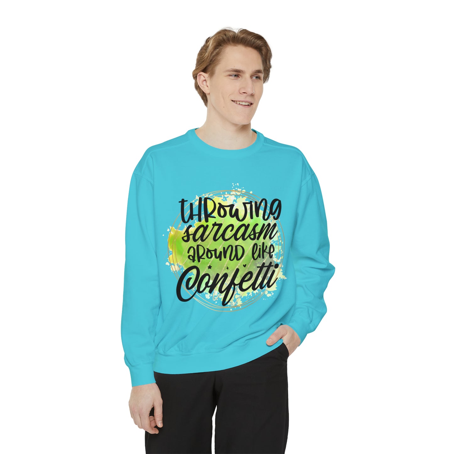 Sarcasm Confetti Unisex Garment-Dyed Sweatshirt