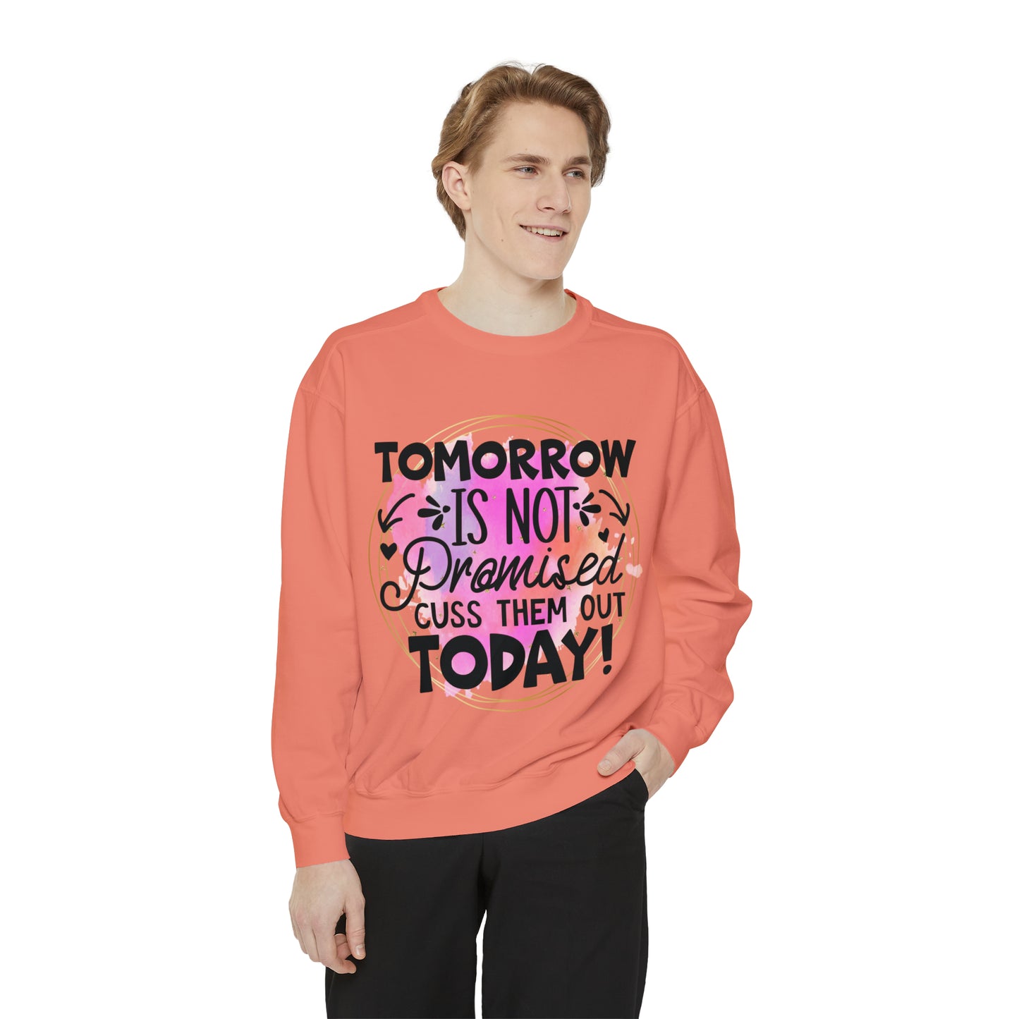 Cuss Them Today Unisex Garment-Dyed Sweatshirt