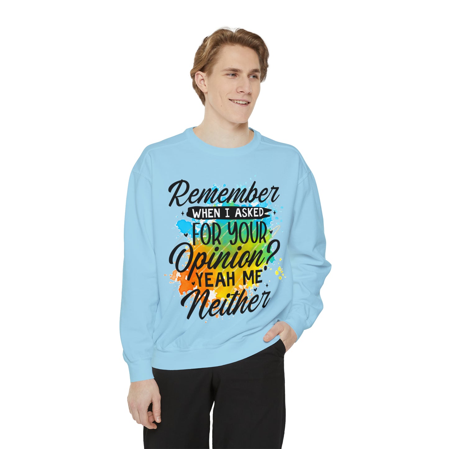 Asked Opinion Unisex Garment-Dyed Sweatshirt