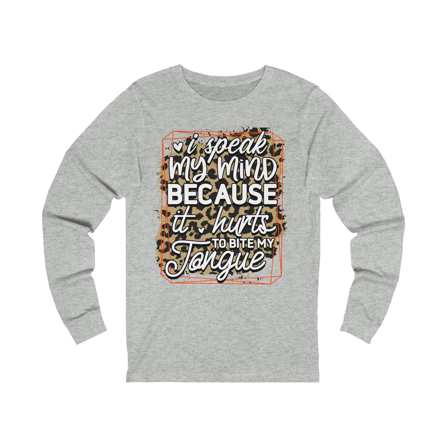 Speak My Mind Unisex Jersey Long Sleeve Tee