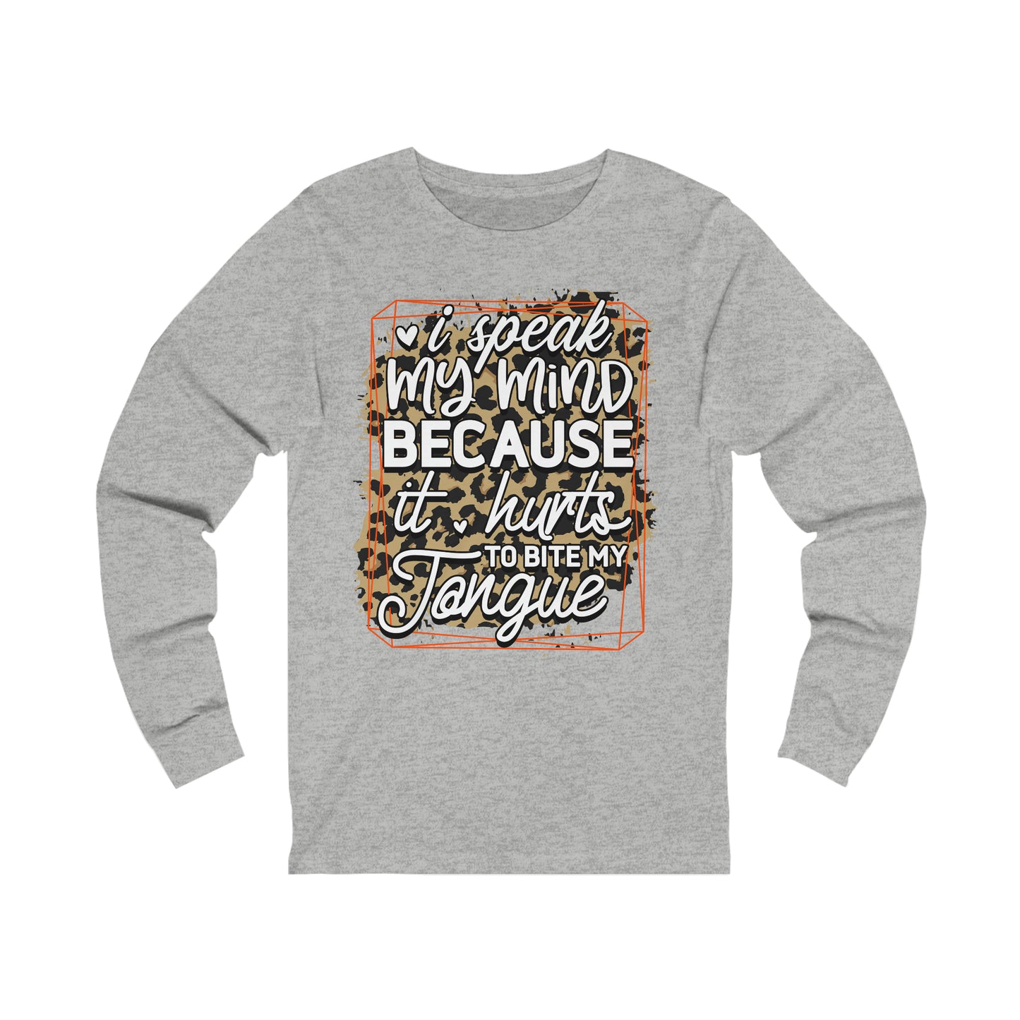 Speak My Mind Unisex Jersey Long Sleeve Tee