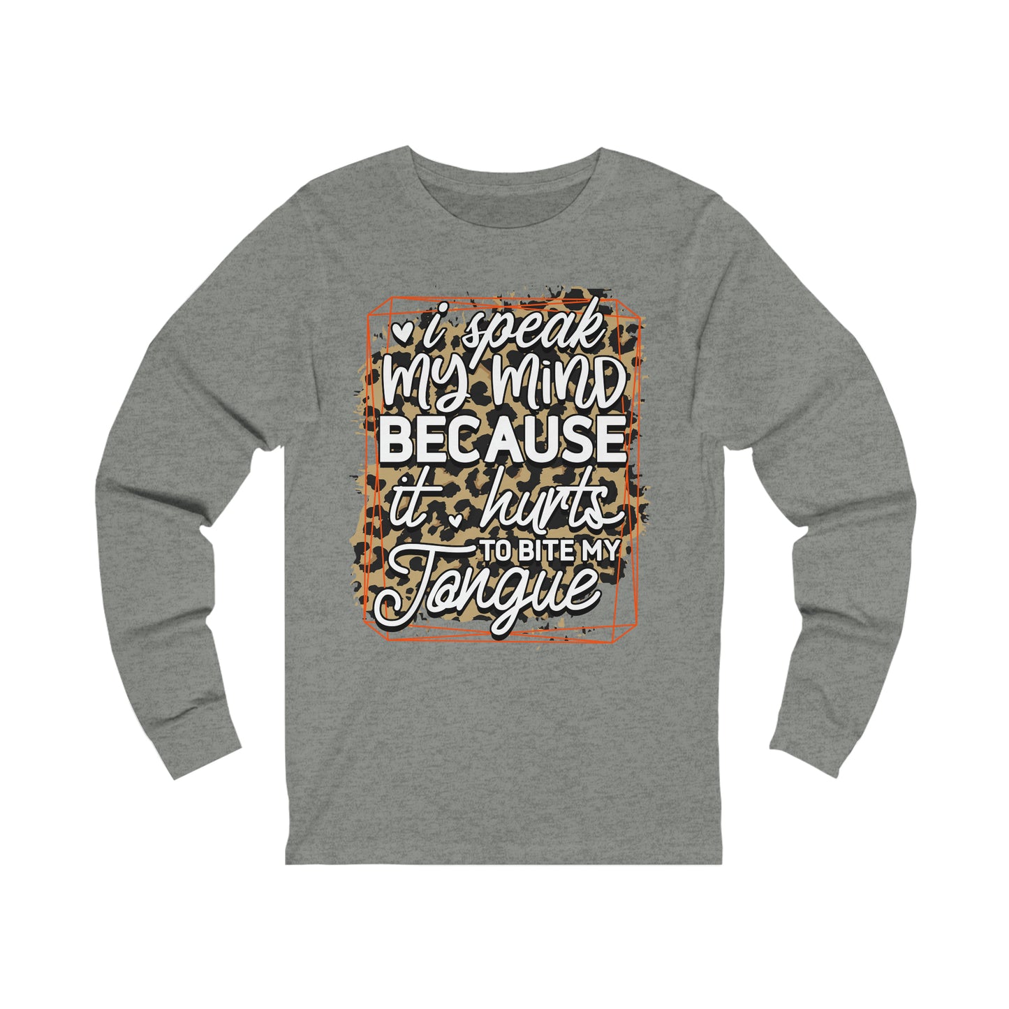 Speak My Mind Unisex Jersey Long Sleeve Tee