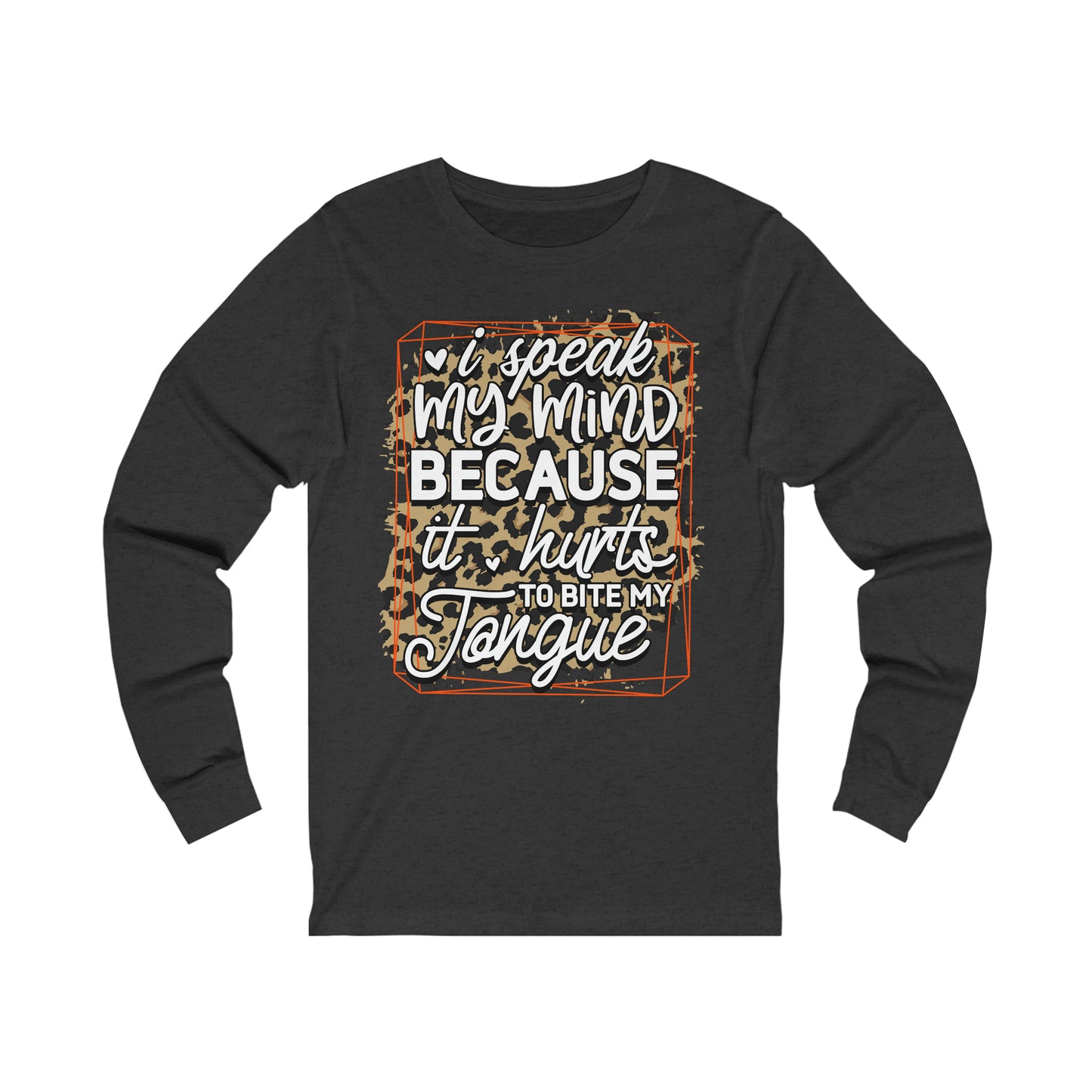 Speak My Mind Unisex Jersey Long Sleeve Tee