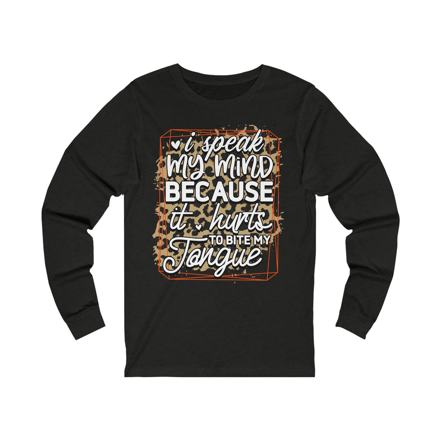 Speak My Mind Unisex Jersey Long Sleeve Tee