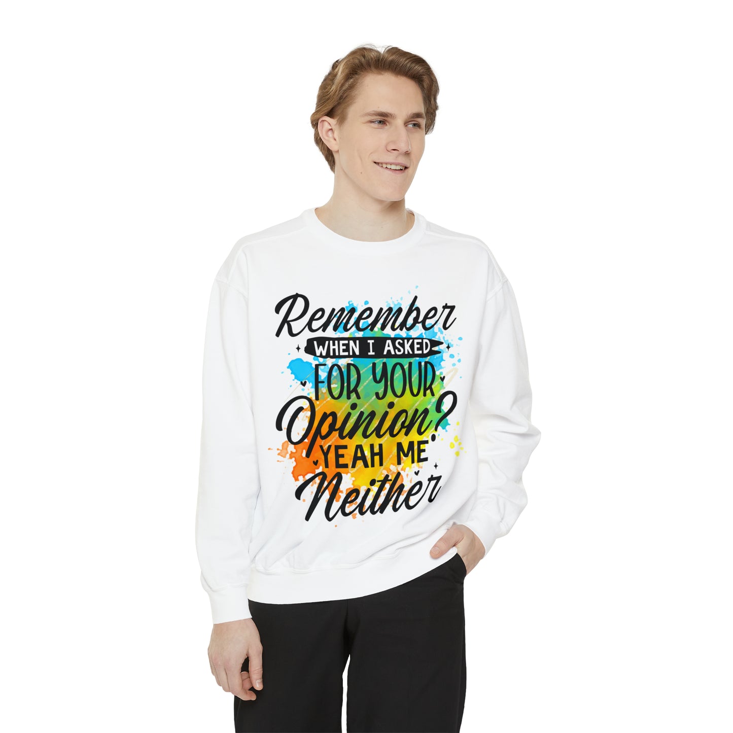 Asked Opinion Unisex Garment-Dyed Sweatshirt