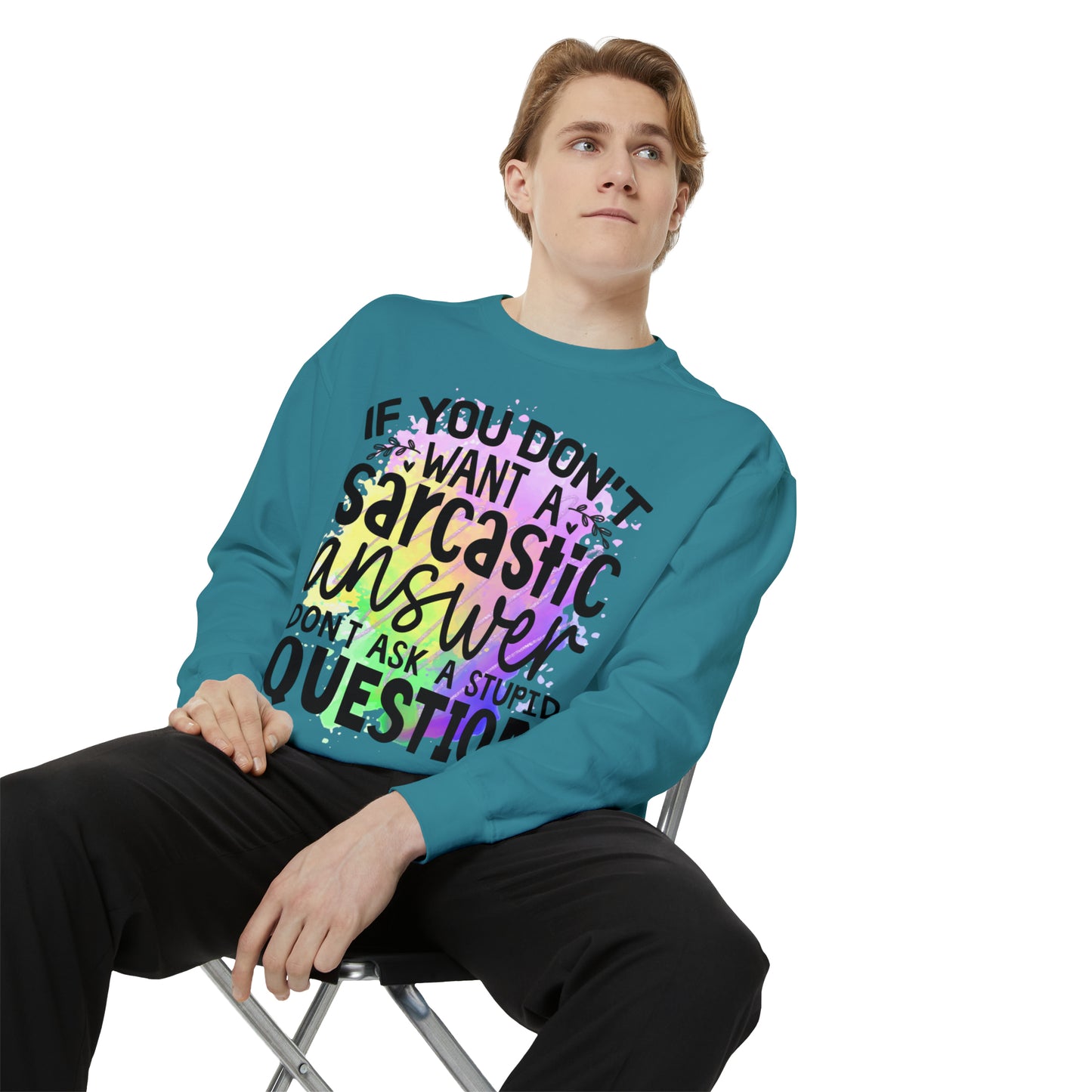 Sarcastic Answer Unisex Garment-Dyed Sweatshirt