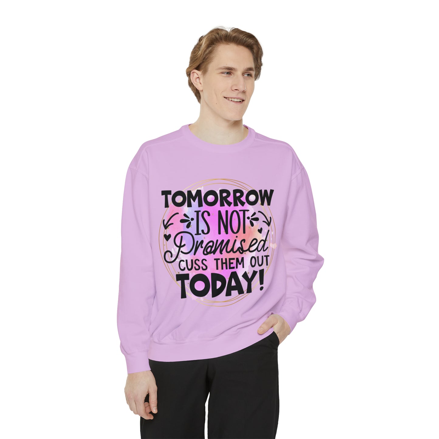 Cuss Them Today Unisex Garment-Dyed Sweatshirt