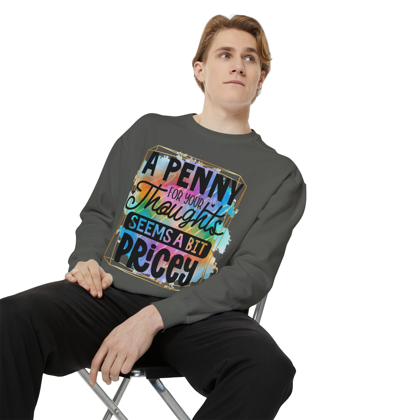 Penny for Thought Unisex Garment-Dyed Sweatshirt