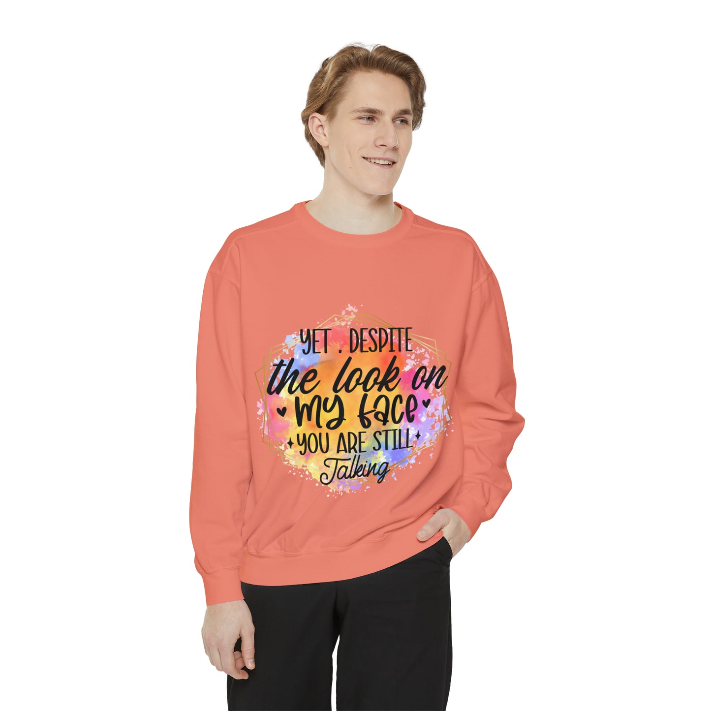 Despite My Face Unisex Garment-Dyed Sweatshirt