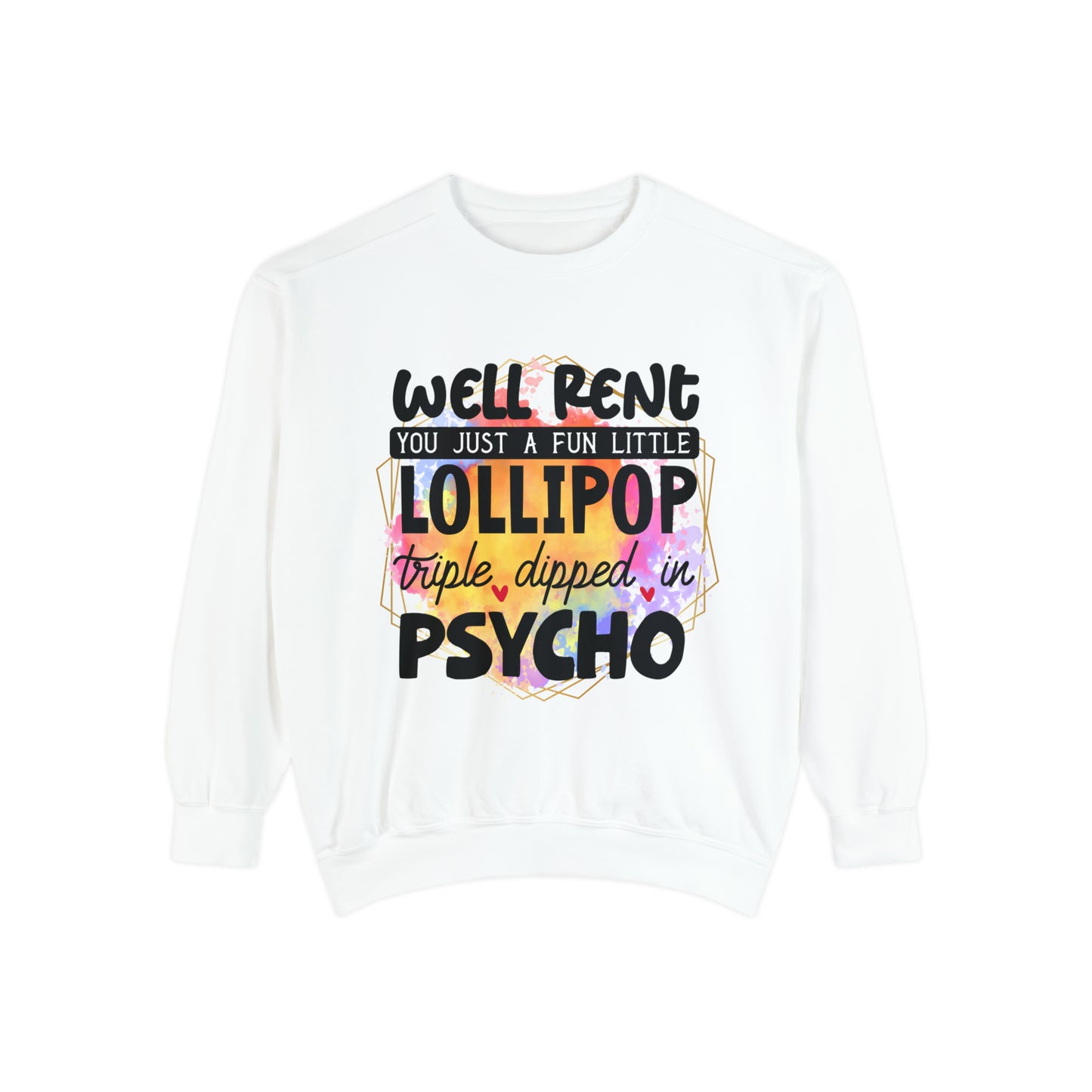 Lollipop Psycho Unisex Garment-Dyed Sweatshirt