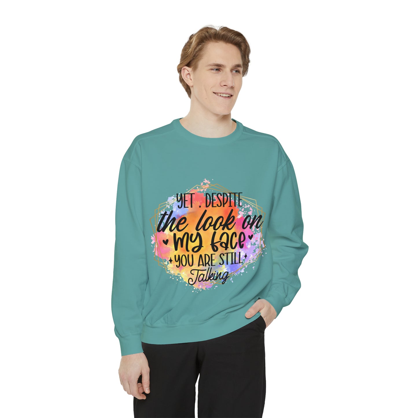 Despite My Face Unisex Garment-Dyed Sweatshirt