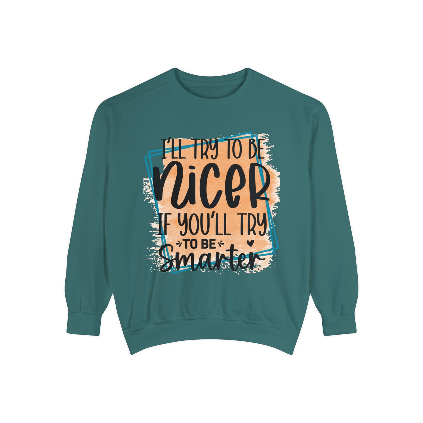 Be Nicer Unisex Garment-Dyed Sweatshirt