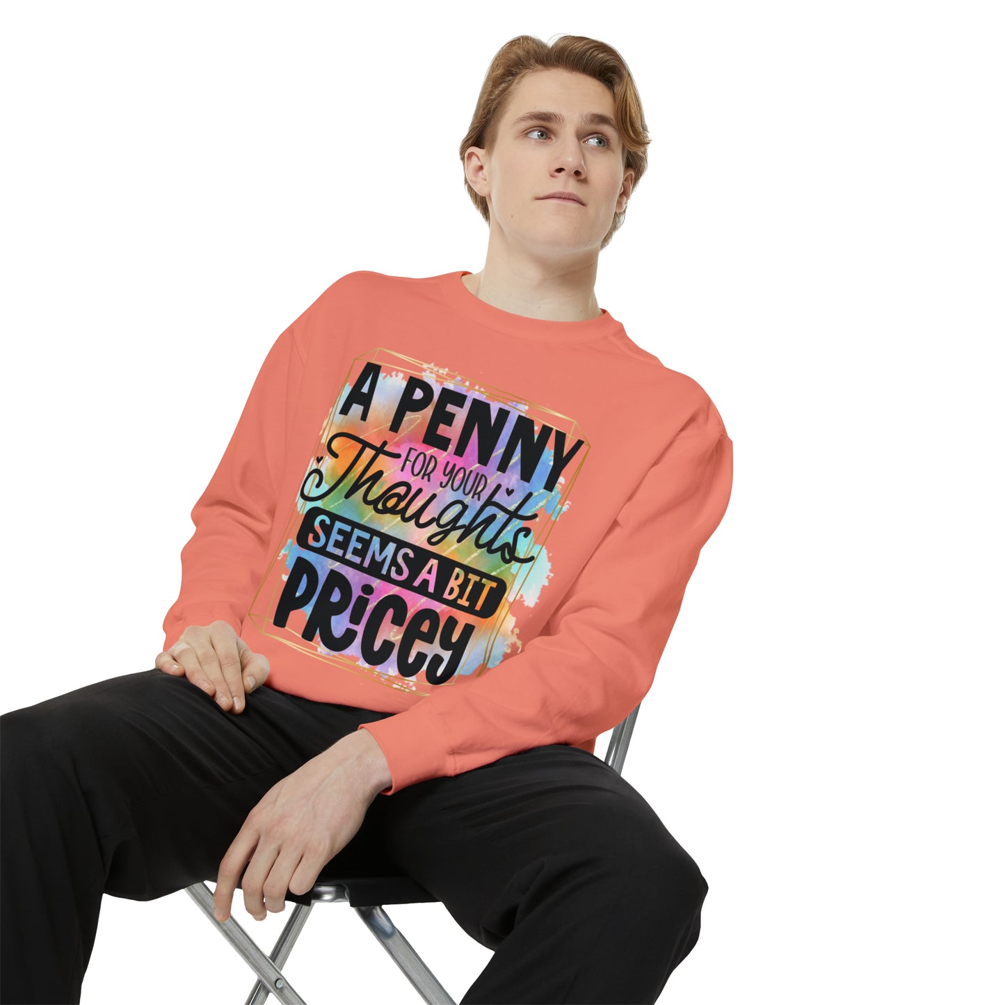 Penny for Thought Unisex Garment-Dyed Sweatshirt