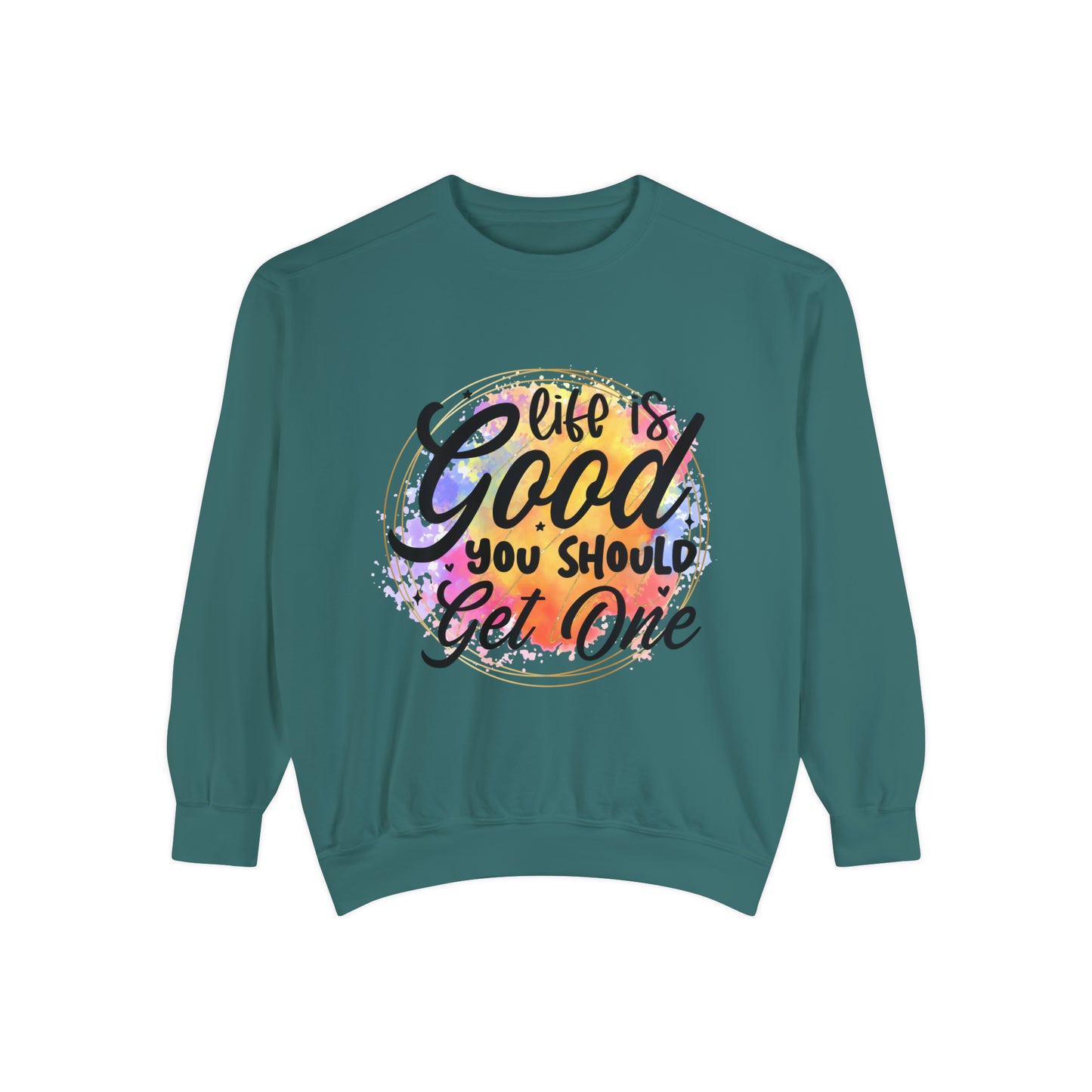 Life is Good Unisex Garment-Dyed Sweatshirt