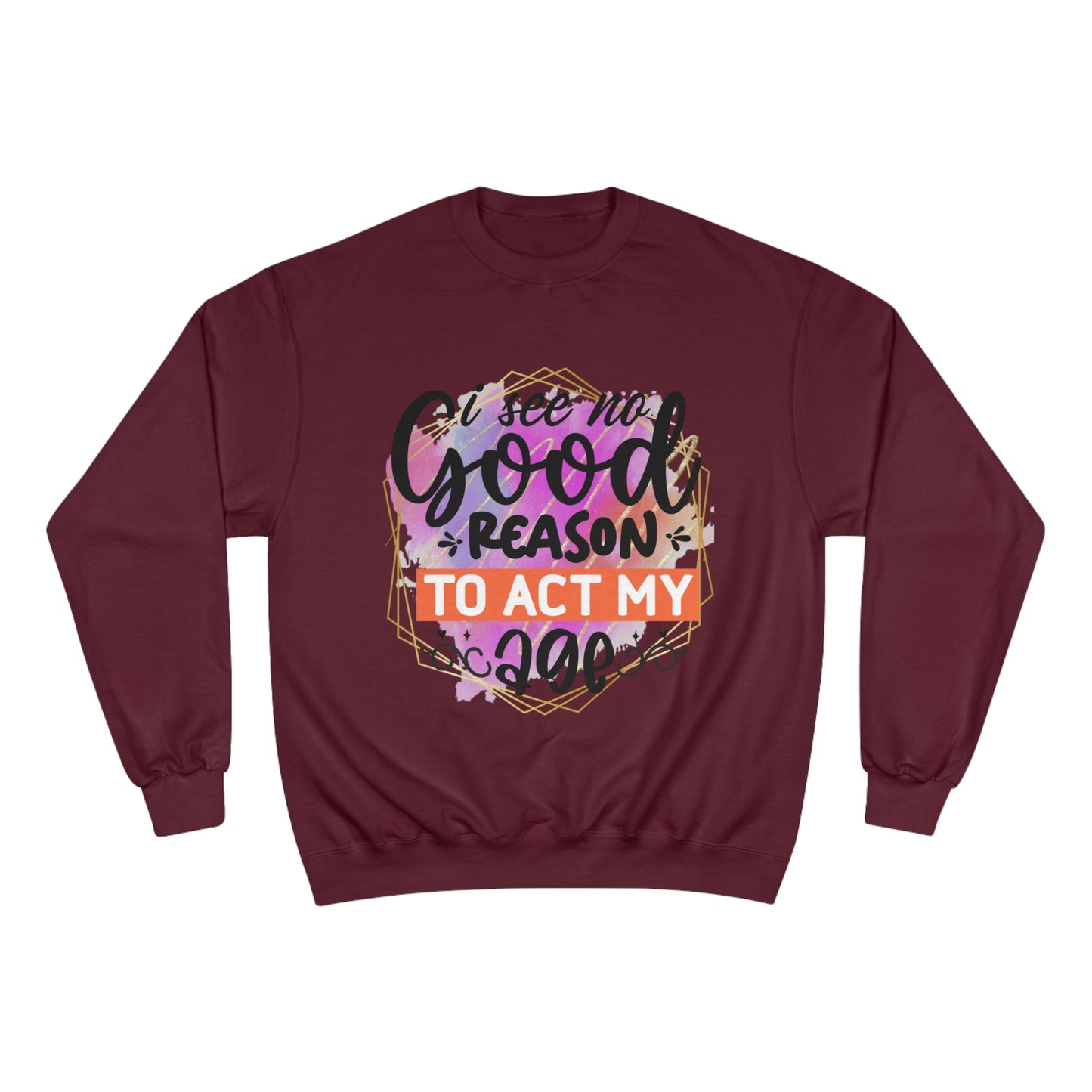 No Good Reason Champion Sweatshirt