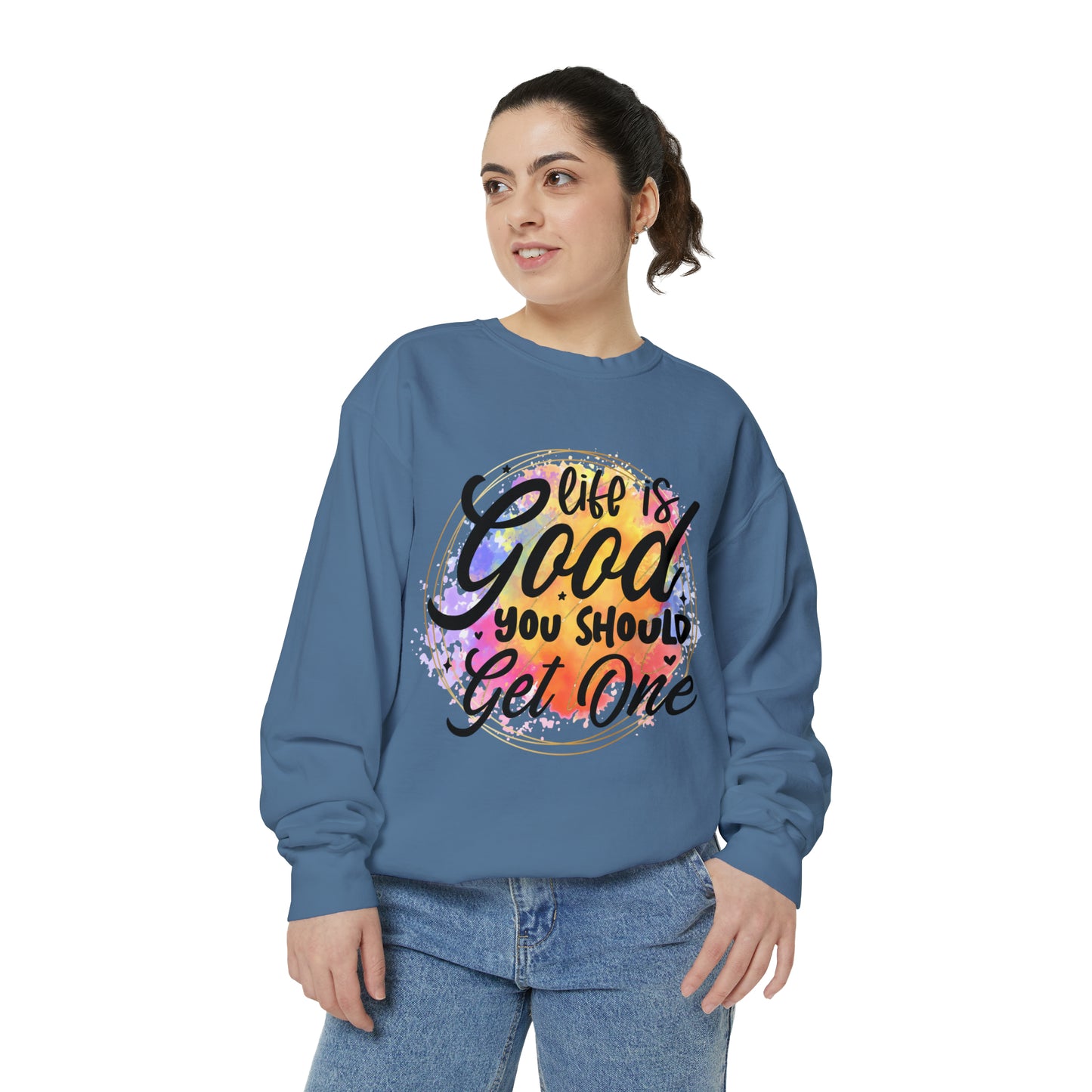 Life is Good Unisex Garment-Dyed Sweatshirt