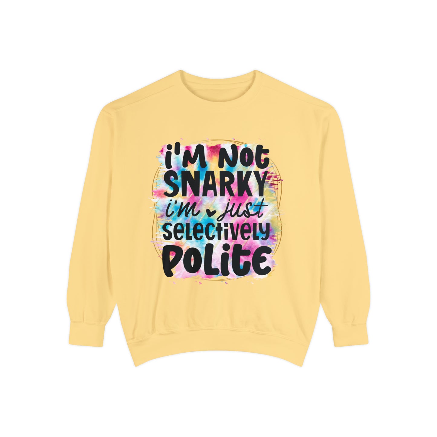 Snarky Unisex Garment-Dyed Sweatshirt